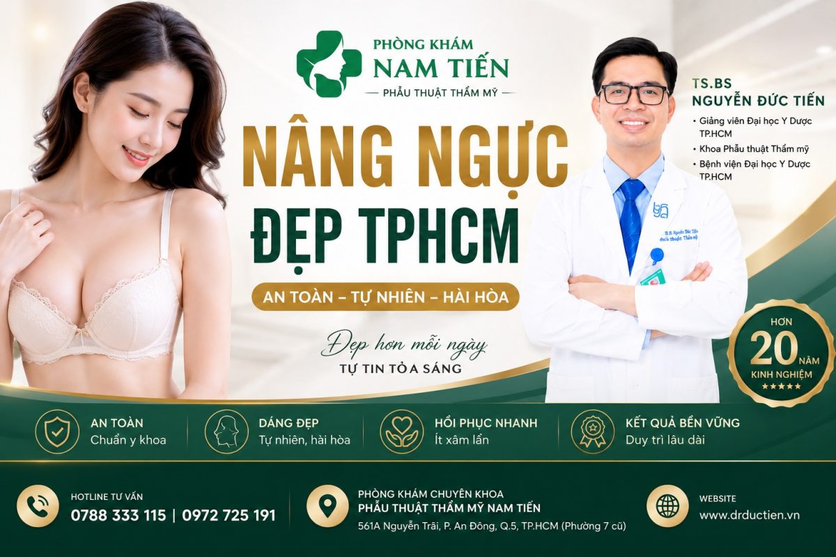 Nâng ngực đẹp tphcm cùng TS,BS.Nguyễn Đức Tiến