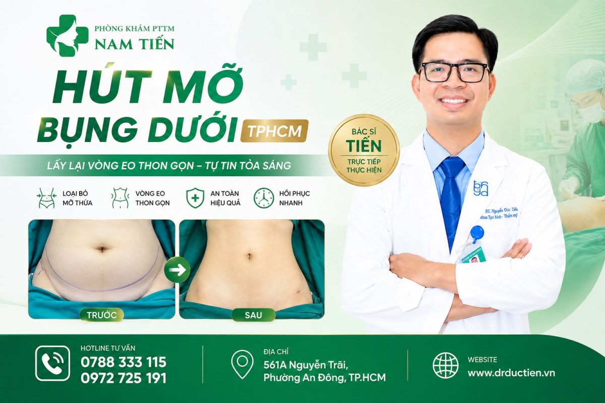 Hút mỡ bụng dưới TPHCM 1 Hút mỡ bụng dưới TPHCM tại Phòng khám Chuyên khoa Phẫu thuật Thẩm mỹ Nam Tiến
