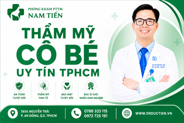 Thẩm mỹ cô bé uy tín TPHCM tại phòng khám Nam Tiến